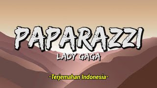 Lady Gaga - Paparazzi (Lyrics & Terjemahan Indonesia ) 🎵