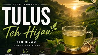 Download lagu TULUS – Teh Hijau | Lagu Indonesia Terbaru 2026 | Lirik Lagu