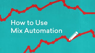 Mix Automation: How to Use Volume Automation and More | LANDR Mix Tips #5