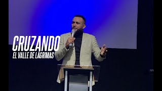 Cruzando El Valle De Lágrimas - Pastor Josué Ráudez