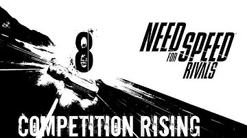 Need for Speed: Rivals Walkthrough - (Racer) Walkthrough Part 8 - Chapter 2: The Beast Has Awoken - Competition Rising