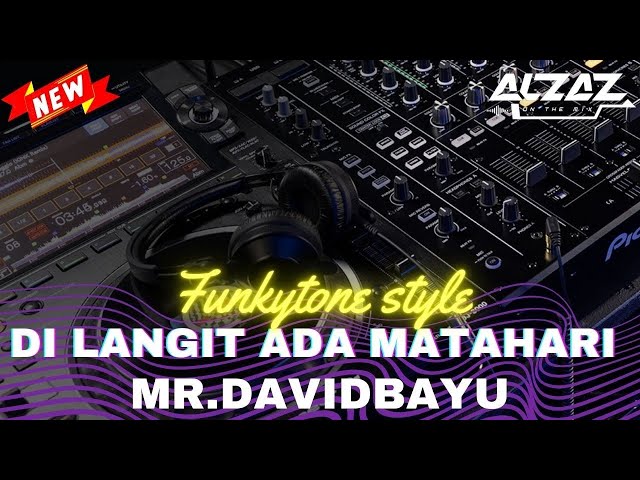 Funkot Di Langit ada matahari - Mr.DavidBayu - funkytone style class=