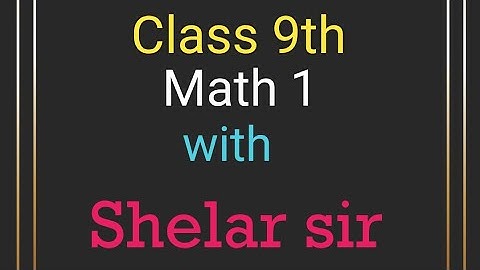 Algebra with Shelar sir  Class 9th (Ch - SET)   video 4