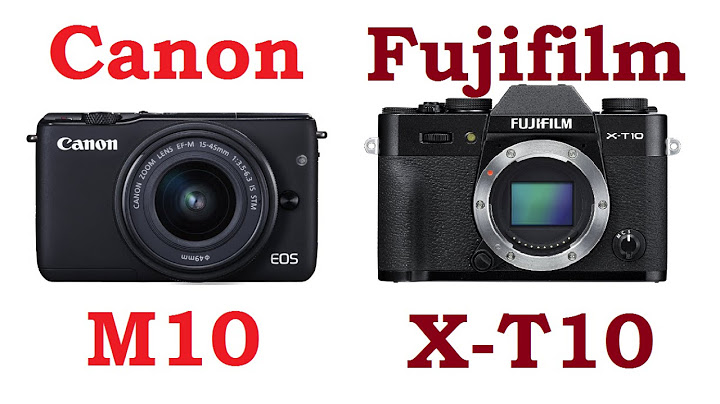 So sánh fujìilm xe1 và canon m10 năm 2024