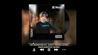 TAK SEGAMPANG ITU- ANGGI MARITO (HAPPY ASMARA COVER) BY AB.RIKO