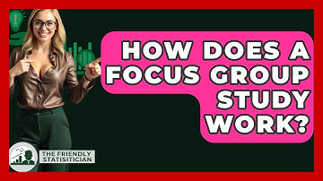 How Does A Focus Group Study Work? - The Friendly Statistician