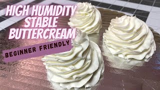 High Humidity Stable Buttercream Recipe