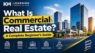 What Is Commercial Real Estate | A Complete Beginner’s Guide