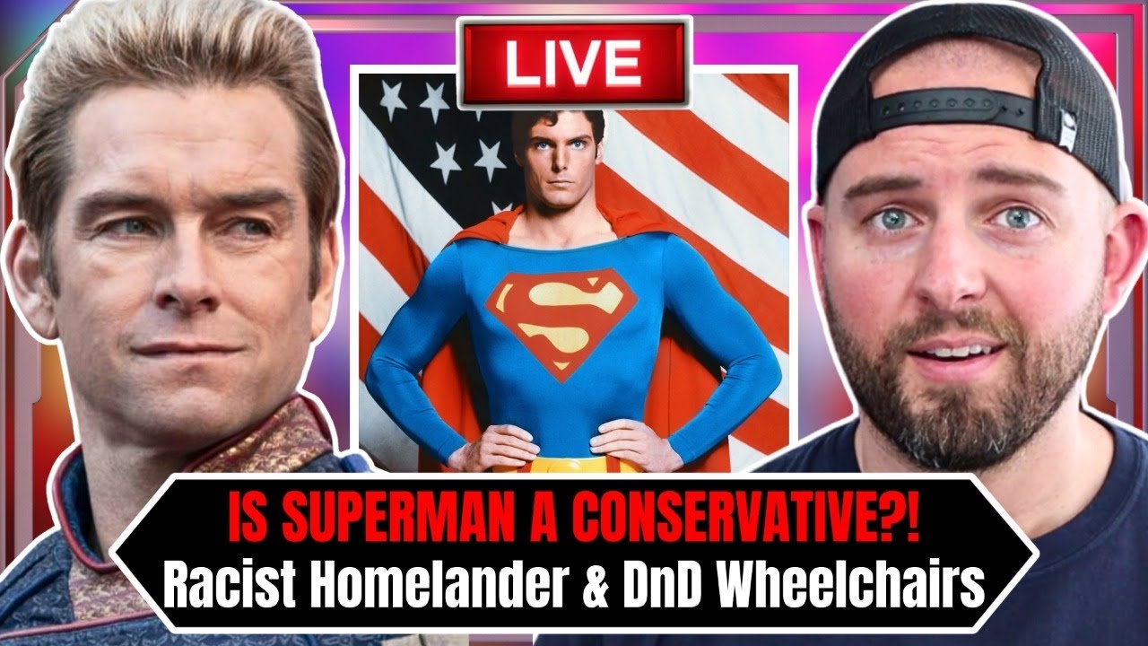 Is Superman A Conservative? Plus ‘Racist’ Homelander & DnD Wheelchairs || Max’s Man Cave Ep
