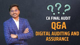 Digital Auditing and Assurance Q&A Discussion CA Final Audit || New Syllabus - Question & Answer