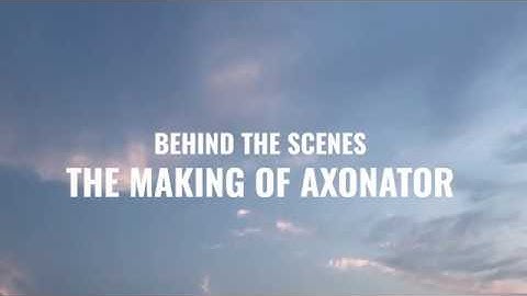 [Trailer 2019] The Making of Axonator