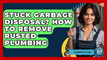 Stuck Garbage Disposal? How To Remove Rusted Plumbing - Plumbing DIY Daily