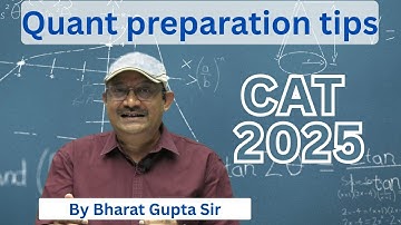 CAT Quant preparation tips | Bharat Gupta | #CATPreparation #QuantStrategy #CATQuantStrategy