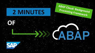 ABAP Cloud: Background Processing Framework