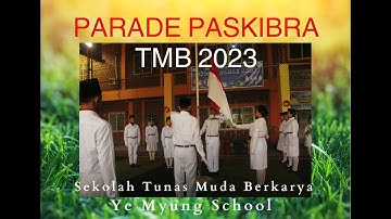 Parade Paskibra 2023 || Sekolah Tunas Muda Berkarya