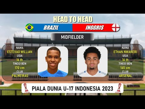 HEAD TO HEAD BRAZIL VS INGGRIS | PIALA DUNIA U-17 INDONESIA 2023 | Live SCTV INDOSIAR Vidio