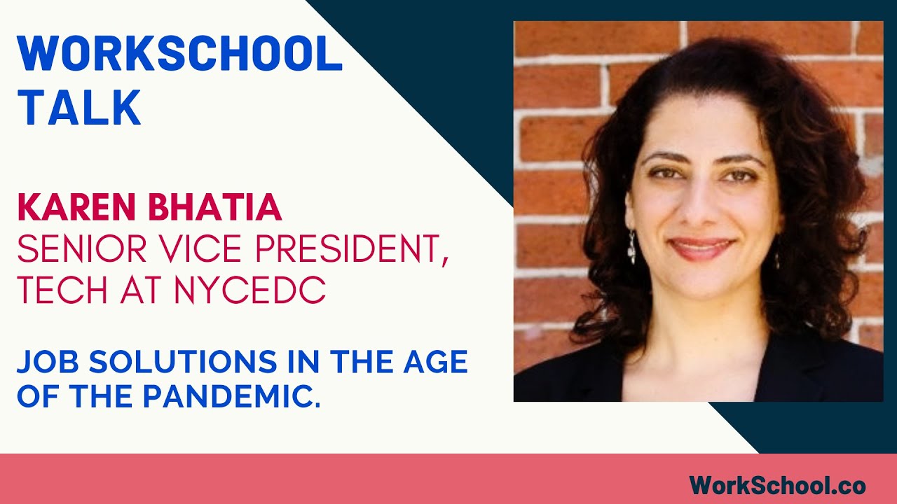 Job Solutions in the Age of the Pandemic feat. Karen Bhatia | Workschool Talks Ep.5