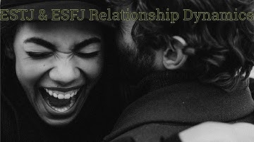ESTJ & ESFJ Relationship Guide: Navigating the Executive and Counselor Dynamics #mbti #estj #esfj
