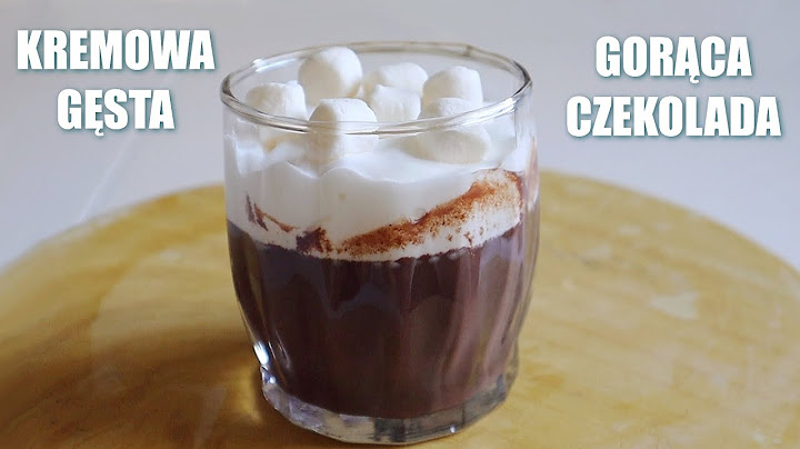 Najlepsza Gorąca Czekolada! Przepis na kremową, gęstą gorącą czekoladę