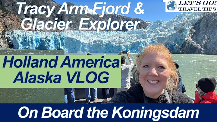 Holland America Koningsdam VLOG Tracy Arm Fjord & ...