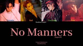 SuperM - No Manners [Colour Coded Lyrics Han/Rom/Eng]