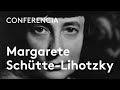 Margarete Schütte-Lihotzky, pionera de la arquitectura | Fuensanta Nieto