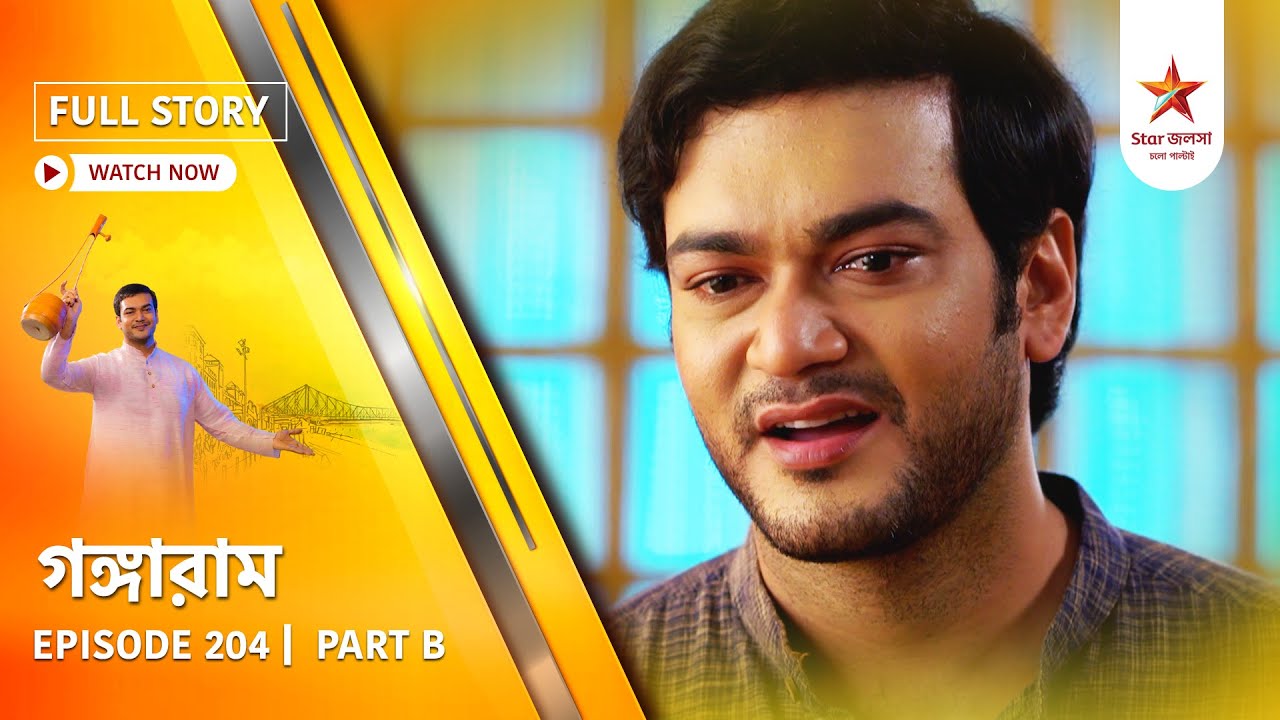 Full Story | Gangaram | Episode 204 | Part B