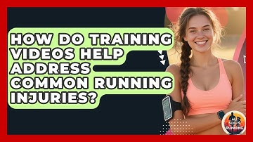 How Do Training Videos Help Address Common Running Injuries? - All Sorts Of Running
