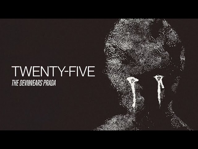 The Devil Wears Prada - Twenty-Five