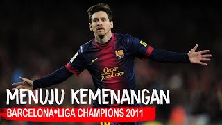 Barcelona ● Road to Victory | Champions League 2011