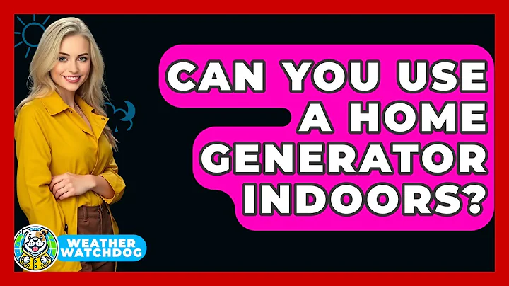 Can You Use A Home Generator Indoors? - Weather Watchdog