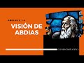 LA VISION DE ABDIAS (001 ABDIAS 1:1)