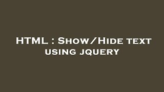 HTML : Show/Hide text using jquery
