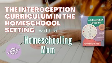 Episode 5: The Interoception Curriculum in The Homeschool Setting with a Homeschooling Mom