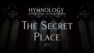 Video thumbnail of "The Secret Place #51"