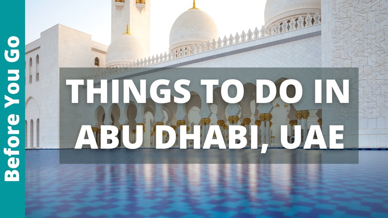 15 BEST Things to Do in Abu Dhabi UAE  Travel Guide