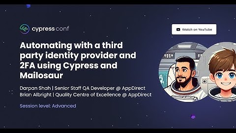 Automating IDP Workflows with 2FA using Cypress & Mailosaur