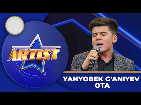 Artist 4-Mavsum - YAHYOBEK G'ANIYEV | OTA