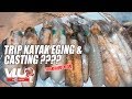 Kayak Eging & Casting ?? - VLUQ#46 - Kayak Fishing Malaysia