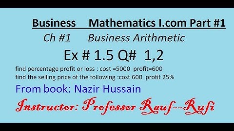 q1,2 ex1.4/Business math i.com part1 ch1/Nazir Hussain Book