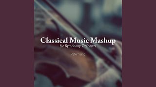 Classical Music Mashup (Arr. for Orchestra)