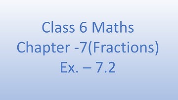 Class 6 Maths Exercise 7.2 Chapter 7 (Fractions)