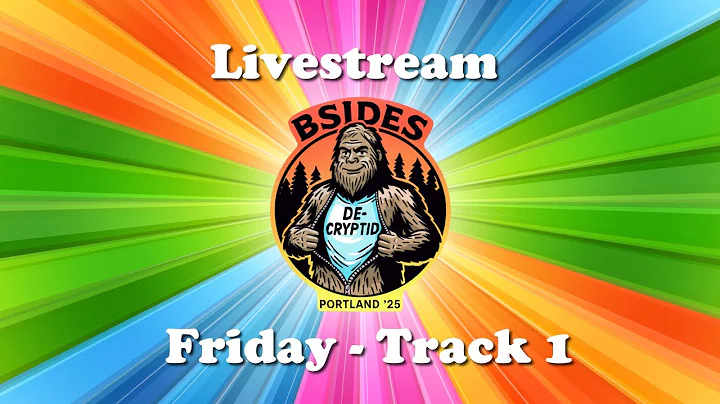 BSidesPDX 2025 - Friday, Track 1