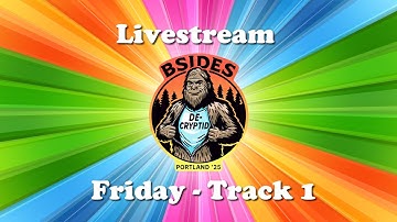 BSidesPDX 2025 - Friday, Track 1