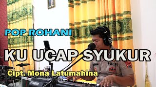 Ku Ucap Syukur | Mona Latumahina| Cover Budi Sinaga