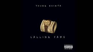 Young Quinta - Calling Fame