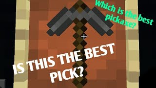Which pickaxe in minecraft is the best?