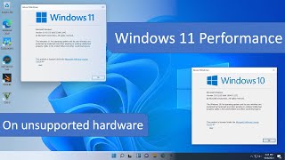 Windows 11 performance on unsupported hardware