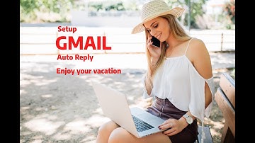How To Set Up A Gmail Auto Reply Message In Under 60 Seconds!