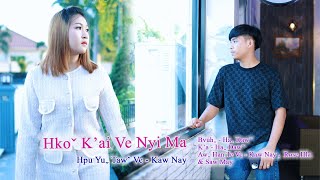 Hkoˇ K'ai Ve Nyi Ma - Haꞈ Dawˉ #2023 Lahu Love Song# Offical MV..